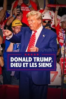 Donald Trump, Dieu et les siens movie poster