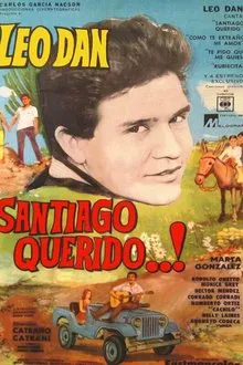 Santiago querido! movie poster