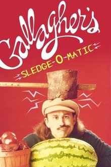 Gallagher's Sledge-O-Matic movie poster