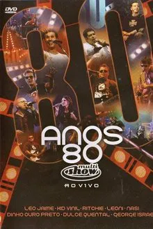 Anos 80 - Multishow ao Vivo movie poster