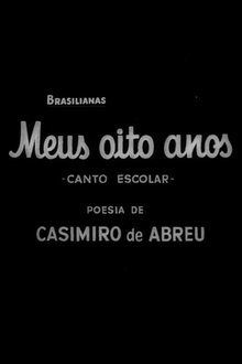 Poster do filme Meus Oito Anos: Canto Escolar