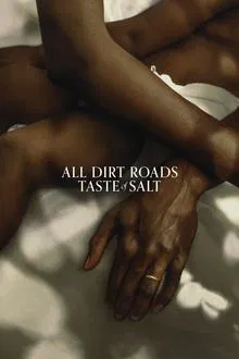 All Dirt Roads Taste of Salt movie poster