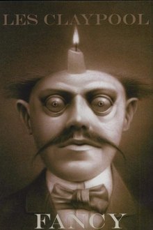 Les Claypool: Fancy movie poster