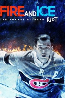 Fire and Ice: The Rocket Richard Riot movie poster