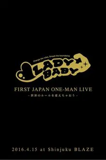 Ladybaby - First Japan Oneman Live - Sekai no Rule wo Kaechao - movie poster