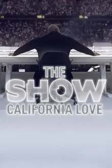 THE SHOW: California Love movie poster