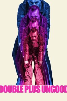 Double Plus Ungood movie poster