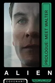 Alien: Covenant - Prologue: Meet Walter movie poster