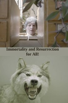 Immortality and Resurrection For All! movie poster