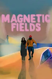 Magnetic Fields movie poster