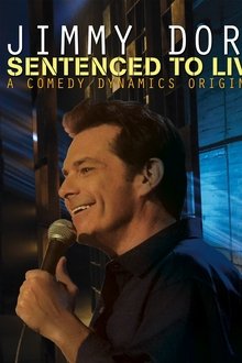 Jimmy Dore: Sentenced To Live movie poster