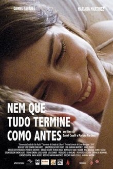 Nem Que Tudo Termine Como Antes movie poster