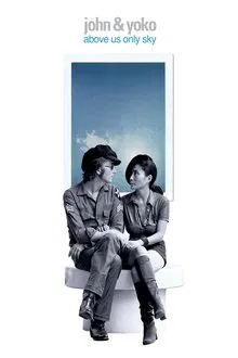 John & Yoko: Above Us Only Sky movie poster