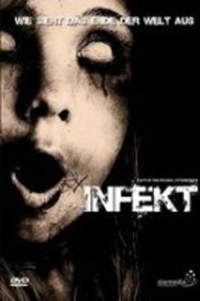Infekt - Wie sieht das Ende der Welt aus movie poster