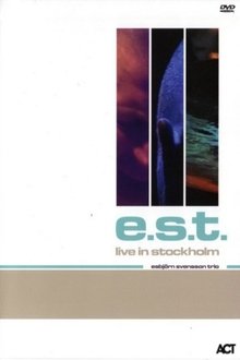 Esbjörn Svensson Trio (E.S.T.) - Live In Stockholm movie poster