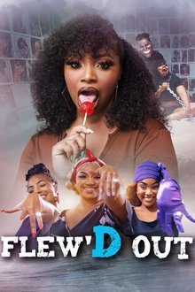 Flew'd Out movie poster