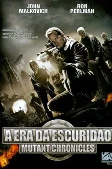 Poster do filme A Era Da Escuridão: Mutant Chronicles