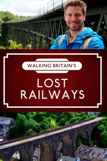 Walking Britain's Lost Railways tv show poster