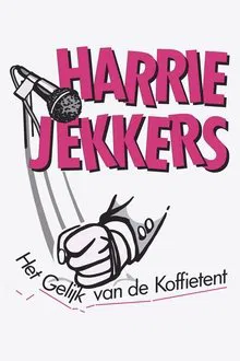 Poster do filme Harrie Jekkers: Het Gelijk van de Koffietent