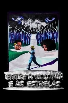 Poster do filme Between the Colony and the Stars