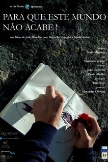 Para Que Este Mundo Não Acabe! movie poster
