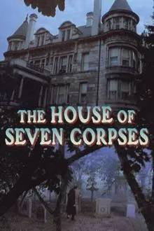 The House of Seven Corpses movie poster