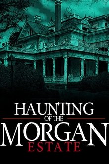 The Haunting of the Morgan Estate movie poster