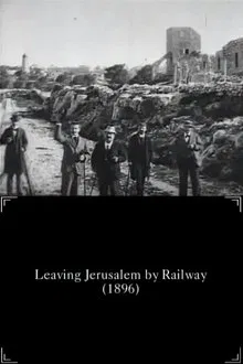 Leaving Jerusalem by Railway movie poster