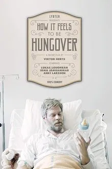 How It Feels to Be Hungover movie poster