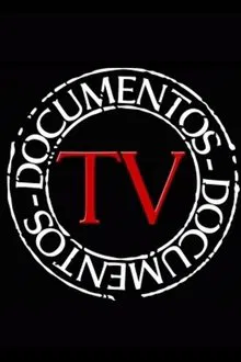 Documentos TV tv show poster