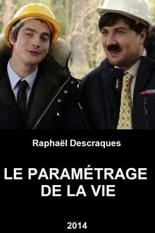 Le Paramétrage De La Vie movie poster