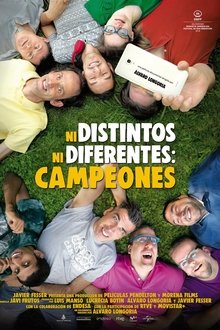 Ni distintos ni diferentes: Campeones movie poster