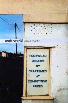 Underworld Videos 1993-97; Footwear Repairs by Craftsmen at Competitive Prices movie poster