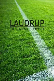 Laudrup: En dansk familie tv show poster