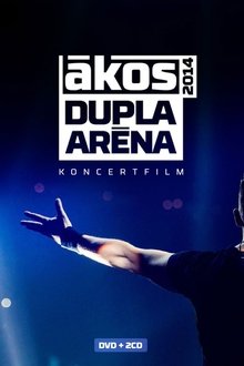 Ákos: Dupla aréna 2014 movie poster