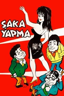 Şaka Yapma movie poster