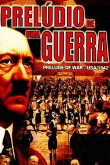 Poster do filme Prelúdio de uma Guerra