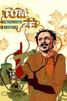 Poster do filme Tom Zé: Liberated Astronaut