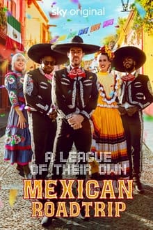 A League of Their Own: Mexican Road Trip tv show poster