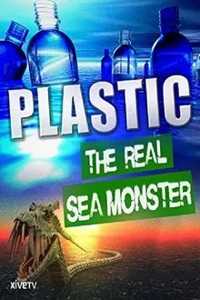 Plastic: The Real Sea Monster movie poster