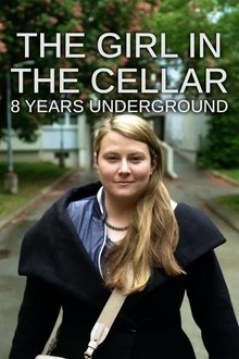 The Girl in the Cellar: 8 Years Underground movie poster