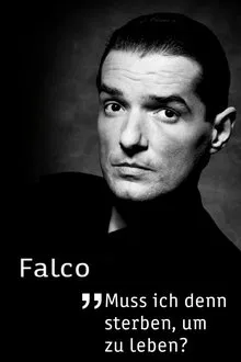 Falco - Muss ich denn sterben, um zu leben? movie poster