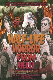 The Half-Life Horror from Hell or: Irradiated Satan Rocks the World! movie poster