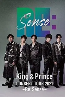 King & Prince CONCERT TOUR 2021 ～Re:Sense～ movie poster