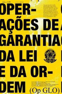 Operações de Garantia da Lei e da Ordem movie poster