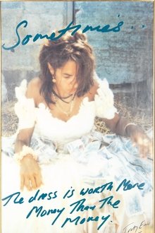 Sometimes the Dress is Worth More Money than the Money movie poster