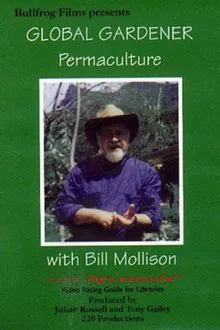 Bill Mollison - Global Gardener tv show poster