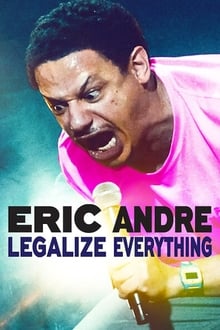 Eric Andre: Legalize Everything movie poster
