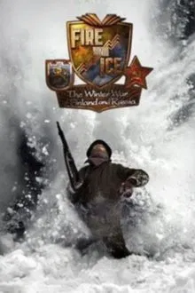 Fire and Ice: The Winter War of Finland and Russia movie poster