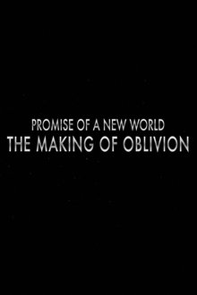 Promise of a New World: The Making of 'Oblivion' movie poster
